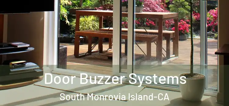 Door Buzzer Systems South Monrovia Island-CA