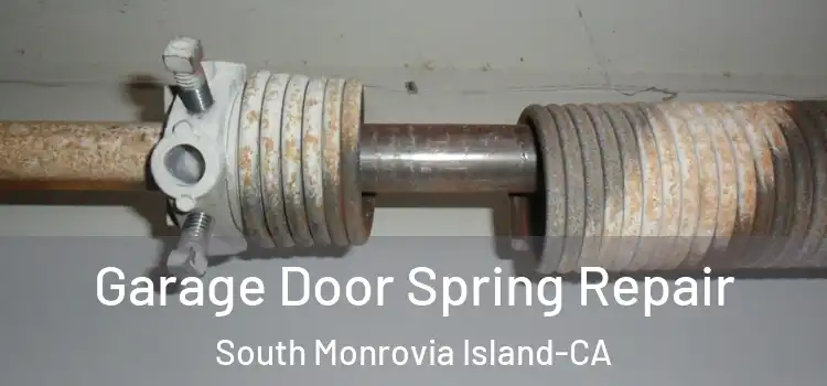  Garage Door Spring Repair South Monrovia Island-CA