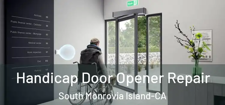  Handicap Door Opener Repair South Monrovia Island-CA