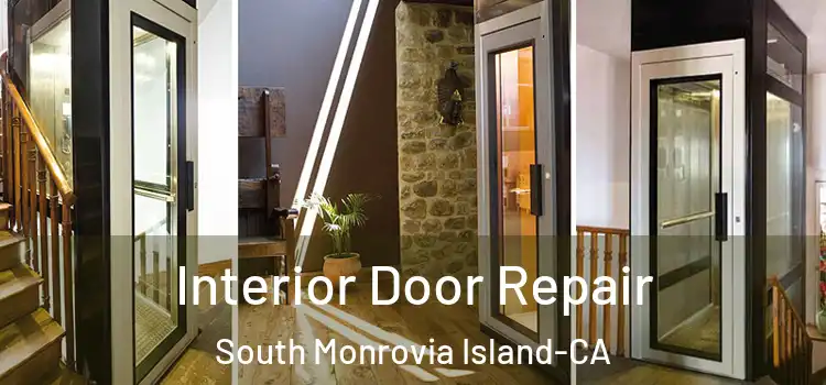  Interior Door Repair South Monrovia Island-CA